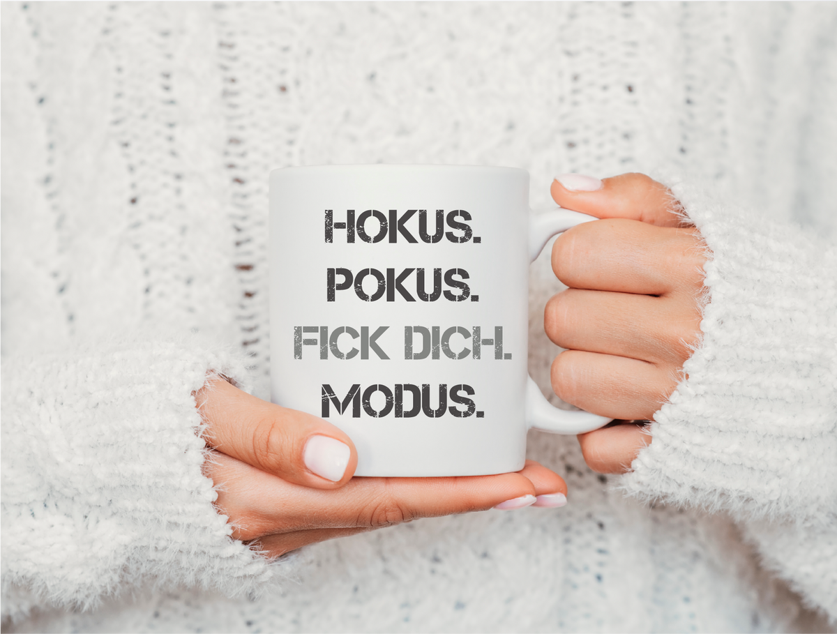Tasse - Hokus. Pokus. Fick dich. Modus.